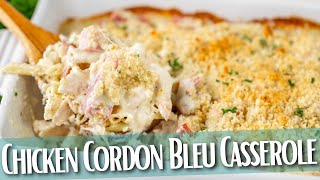 Chicken Cordon Bleu Casserole [upl. by Dann]