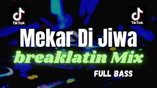 AzmiYaw  Mekar Di Jiwa  Breaklatin Mix [upl. by Nellek]