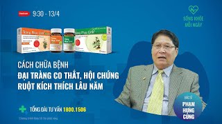 SỐNG KHOẺ MỖI NGÀY Cách chữa bệnh đại tràng co thắt hội chứng ruột kích thích lâu năm [upl. by Akciret]