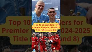 Top 10 Contenders for Premier League 20242025 Title after round 8 shorts premierleague [upl. by Olotrab]