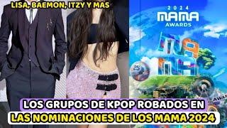 LOS GRUPOS DE KPOP ROBADOS DE LAS NOMINACIONES DE LOS MAMA 2024  SIEMPRE SON UN FRAUDE ESOS PREMIOS [upl. by Swerdna544]