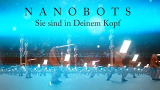 Nanobots Sie sind in deinem Kopf [upl. by Yrem]