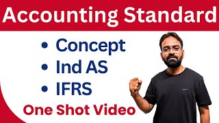 Accounting Standard amp IFRS Ind AS  BCom  BBA  Financial Accounting [upl. by Nov]