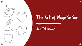 Class Takeaways — The Art of Negotiation [upl. by Neira582]