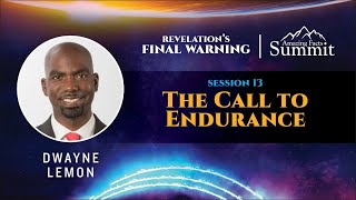 Revelations Final Warning Part 13 of 13 quotThe Call to Endurancequot Dwayne Lemon [upl. by Favien619]