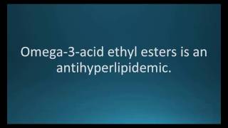 How to pronounce omega3acid ethyl esters Lovaza Memorizing Pharmacology Flashcard [upl. by Keyte]