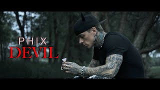 Phix  quotDEVILquot  Official Music Video [upl. by Pasco]