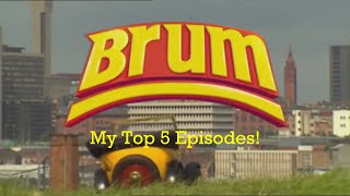 My Top 5 Brum Episodes Brum30th [upl. by Lateehs]