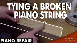 Tying a Broken Piano String  Piano Tuning amp Repair I HOWARD PIANO INDUSTRIES [upl. by Nillor]