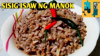 SISIG ISAW NG MANOK  SISIG CHICKEN INTESTINE [upl. by Eyar]