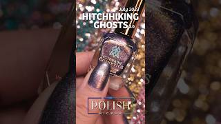 Hitchhiking Ghosts 20  Polish Pickup July 2023 Rewind  ClionadhCosmeticsPolishPickupNailPolish [upl. by Astra]