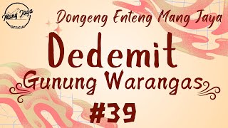 DEDEMIT GUNUNG WARANGAS 39 Dongeng Enteng Mang Jaya Carita Sunda MangJayaOfficial [upl. by Akihsay961]