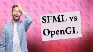 Should I use SFML or OpenGL [upl. by Maddi]