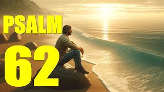 Psalm 62 Reading A Calm Resolve to Wait for the Salvation of God With words  KJV [upl. by Pavior287]