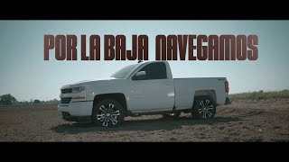 La Nueva Marca  Por La Baja Navegamos Video Oficial [upl. by Swithin]