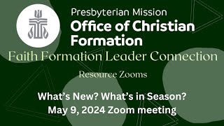 May 9 2024 Faith Formation Leader Connection Resource Zoom [upl. by Ielirol]