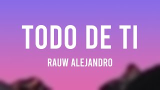 Todo De Ti  Rauw Alejandro Lyrics Video [upl. by Nodnarb432]