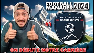 ON DÉBUTE NOTRE CARRIÈRE AU TEGG   Épisode 1  Football Manager 2024 [upl. by Yssenhguahs]