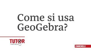 Tutor  Come si usa GeoGebra [upl. by Blatt23]