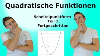 Quadratische Funktionen  Scheitelpunktform Teil 3 Aufgaben  Lösungen [upl. by Bendick]