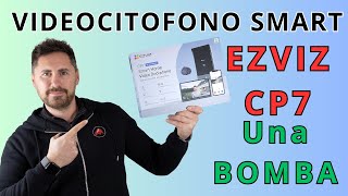 Videocitofono Smart EZVIZ CP7 Una BOMBA [upl. by Kipp438]