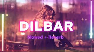 DILBAR Slowed amp Reverb  Trending Music 🎧 🎵🎶🎵😂 remix reverd musicremix trending song [upl. by Aierdna]