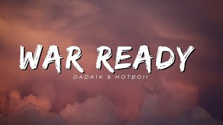 DaDa1K  War Ready Remix Feat HOTBOII Lyrics [upl. by Essam]