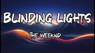 The Weeknd  Blinding Lights Lyrics [upl. by Raycher674]