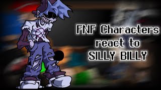 FNF Mod Characters react to Silly Billy  Hit Single Real [upl. by Eillek717]