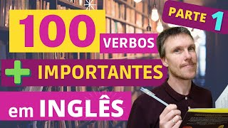 Aprenda 100 Verbos em inglês IMPORTANTES em 10 MINUTOS PARTE 1 [upl. by Queri]