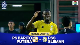 Hasil Akhir Pertandingan  PS Barito Putera vs PSS Sleman  BRI Liga 1 202425 [upl. by Dripps]