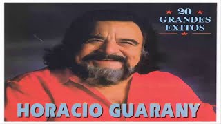 Horacio Guarany Sus Grandes Exitos  Las Mejores Canciones De Horacio Guarany 7102019 [upl. by Seaton]