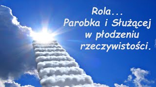 Rola Parobka i Służącej w płodzeniu rzeczywistości [upl. by Meadow]