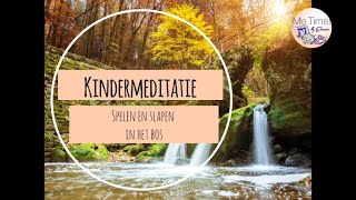 Kindermeditatie spelen en slapen in het bos [upl. by Fahey]