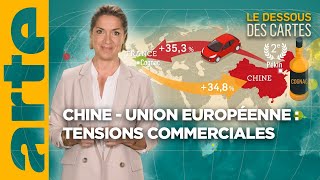 Chine  Union européenne  tensions commerciales  LEssentiel du Dessous des Cartes  ARTE [upl. by Garate]