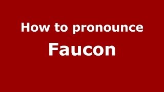 How to pronounce Faucon FrenchFrance  PronounceNamescom [upl. by Sinne341]