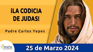 Evangelio De Hoy Lunes 25 Marzo 2024 l Padre Carlos Yepes l Biblia l San Juan 12 111 l Católica [upl. by Merp361]