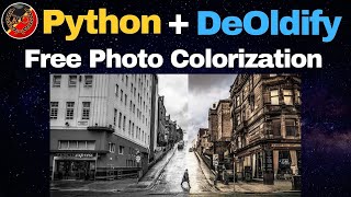 Python DeOldify  Best Image Colorization AI 2021 [upl. by Roeser]