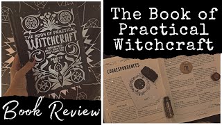 The Book of Practical Witchcraft by Pamela Ball  Book Review and Chat  Witchy Books [upl. by Eniamirt470]