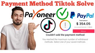 Couldnt add the payment methodYou reached the maximum number of withdrawal methods Tiktok solve [upl. by Ahtimat]