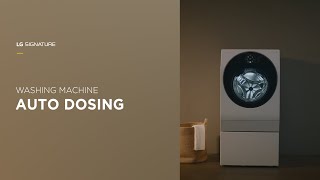 Auto Dosing  LG SIGNATURE Washing Machine [upl. by Tewell137]