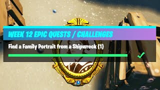 Find a Family Portrait from a Shipwreck 1  Fortnite Week 12 Challenges [upl. by Marijane366]