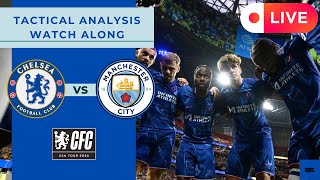 LIVE TACTICAL WATCH ALONG Chelsea vs Manchester City 🔵 [upl. by Tiertza]