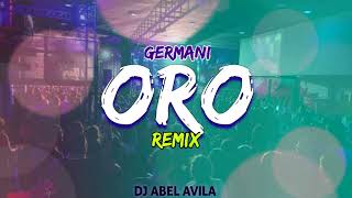 ORO Remix  GERMANI Dj Abel Avila  Start Sound 16 [upl. by Onirefes651]