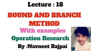 Branch and bound method integer programming problem  Lect  18 [upl. by Nah]