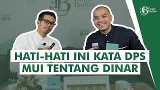 APA KATA DPS MUI TENTANG KOIN EMAS DINAR [upl. by Leyameg]