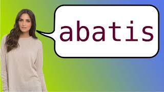 How to say abatis in French [upl. by Eelra]