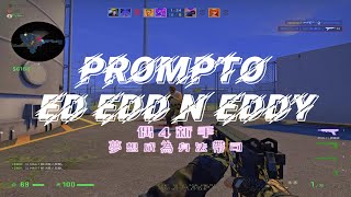 偶4新手 Prompto Ed Edd n Eddy [upl. by Esli]