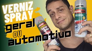 Verniz Spray Geral ou Automotivo qual é o melhor [upl. by Fitzgerald600]