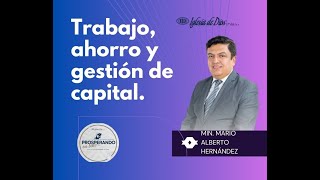 El Min Mario Alberto Hernández nos comparte su visión de quotTrabajo Ahorro y gestión de capitalquot [upl. by Sitoeht]